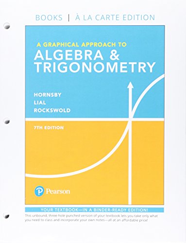 A Graphical Approach To Algebra & Trigonometry Books A La Carte Edition Plus Mylab Math With Pearson Etext 24 Month Access Card Package