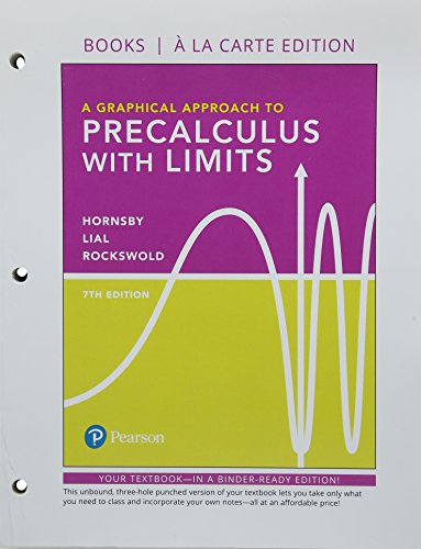 A Graphical Approach To Precalculus With Limits Books A La Carte Edition Plus Mylab Math With Pearson Etext 24 Month Access Card Package