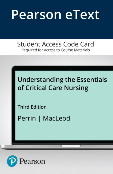 Pearson Etext Understanding The Essentials Of Critical Care Nursing Access Card