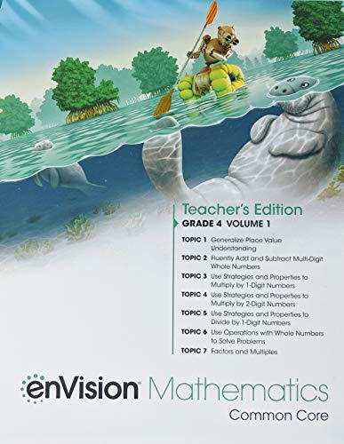enVision Mathematics Common Core, Grade 4 Volume 1 Teacher's Edition, Topics 1-7, Pub Year 2020, 9780134954851, 0134954858 [Unknown Binding] Pearson