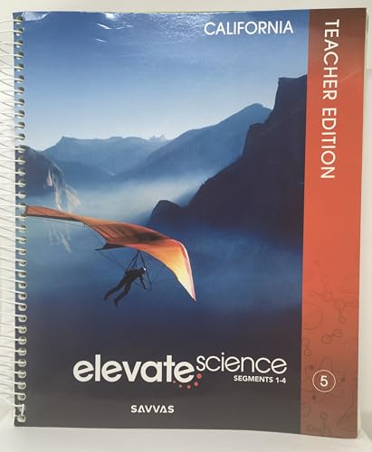 Elevate Science Gr. 5 Segments 1-4 California Teacher Edition [Spiral-bound] Zipporah Miller; Michael J. Padilla and Michael E. Wysession