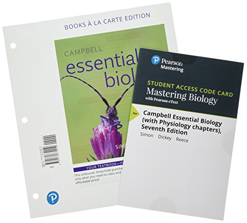 Campbell Essential Biology With Physiology Books A La Carte Plus Mastering Biology With Pearson Etext Access Card Package