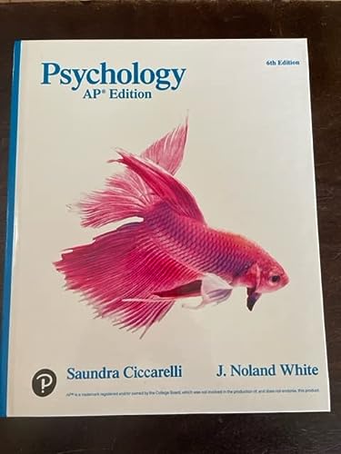 Psychology 6th Edition, AP Edition [Hardcover] Saundra Ciccarelli and J. Noland White
