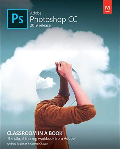 Adobe Photoshop Cc Classroom In A Book 2019 Release