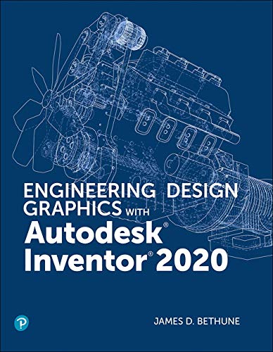 Engineering Design Graphics With Autodesk Inventor 2020