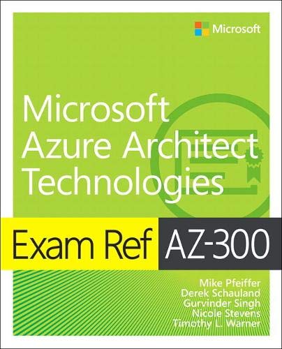 Exam Ref Az 300 Microsoft Azure Architect Technologies