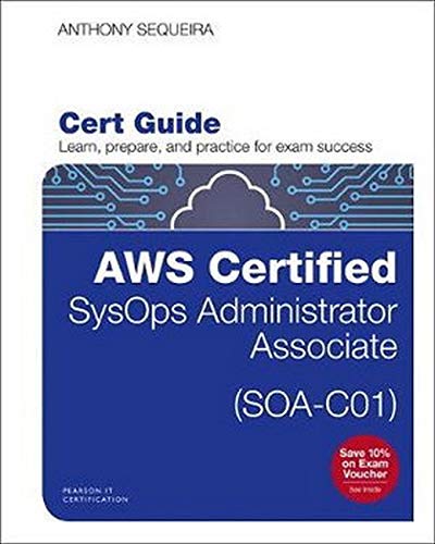 Aws Certified Sysops Administrator Associate Soa C01 Cert Guide