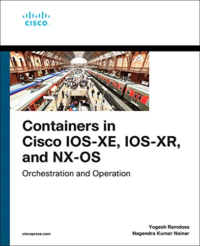 Containers In Cisco Ios Xe Ios Xr & Nx Os