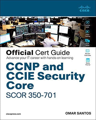 Ccnp & Ccie Security Core Scor 350 701 Official Cert Guide