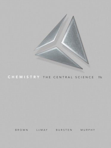 Chemistry: The Central Science Brown, Theodore L.; LeMay, H. Eugene, Jr.; Bursten, Bruce E.; Murphy, Catherine J. and Woodward, Patrick