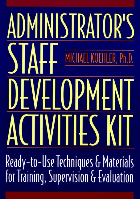 Administrator's Staff Development Activities Kit