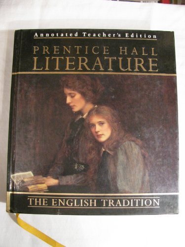 Prentice Hall Literature; The English Tradition (Annotated Teacher's Edition) [Hardcover] Francis Earle; Cosmo Ferraro; Marcia Muth; Howard Portnoy and Laurie Rozakis, etc.