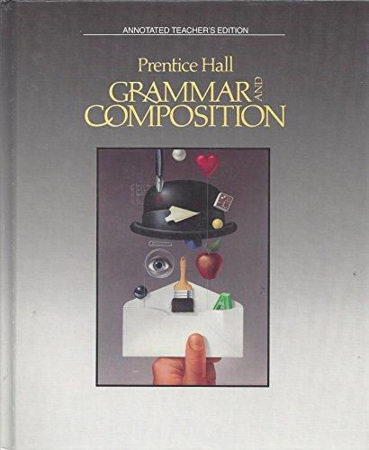 Prentice Hall Grammar and Composition 6-12 (Annotated Teacher's Edition) [Hardcover] Prentice Hall