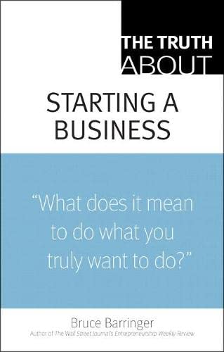 The Truth About Starting A Business
