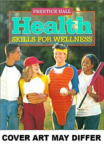 Health: Skills for Wellness [Hardcover] Pruitt, B. E.