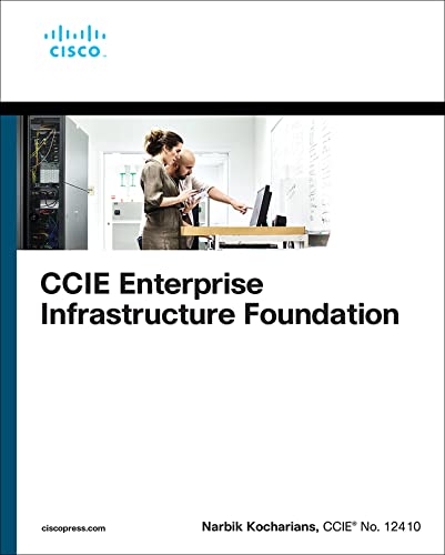 Ccie Enterprise Infrastructure Foundation 2e