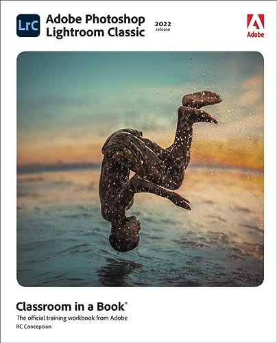 Adobe Photoshop Lightroom Classic Classroom In A Book 2022 Release
