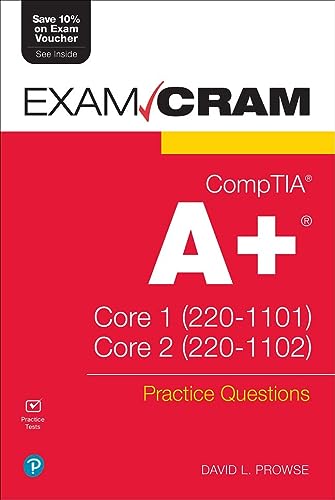 Comptia A+ Practice Questions Exam Cram Core 1 220 1101 & Core 2 220 1102