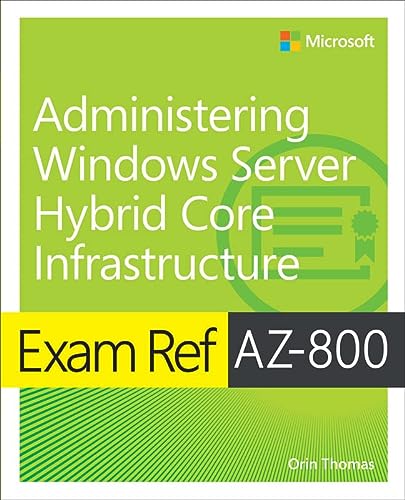 Exam Ref Az 800 Administering Windows Server Hybrid Core Infrastructure