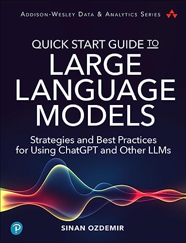 Quick Start Guide To Large Language Models