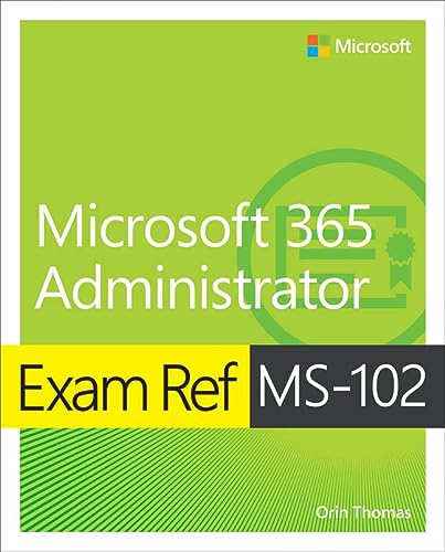 Exam Ref Ms 102 Microsoft 365 Administrator