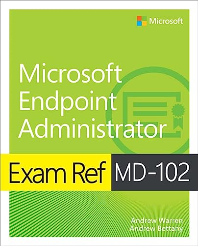 Exam Ref Md 102 Microsoft Endpoint Administrator