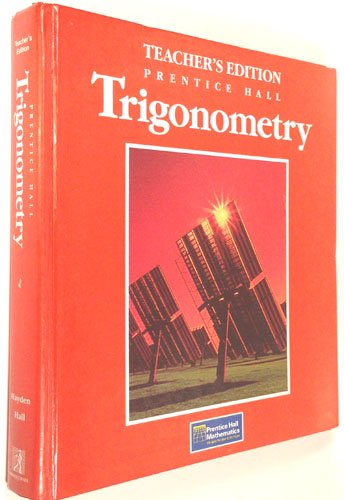 Trigonometry-Teacher's Edition [Hardcover] Jerome D. Hayden and Bettye C. Hall