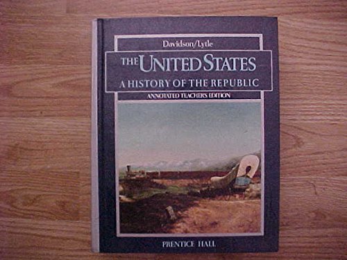 The United States: A History of the Republic Davidson, James West