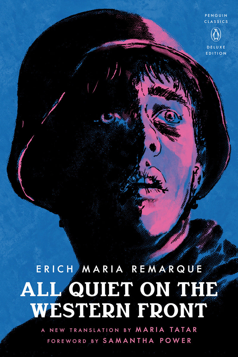 All Quiet on the Western Front: (Penguin Classics Deluxe Edition)