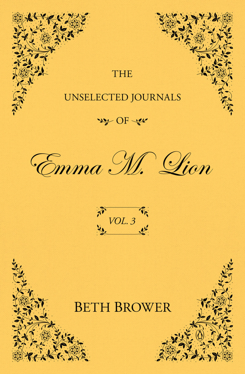 The Unselected Journals of Emma M. Lion: Vol. 3
