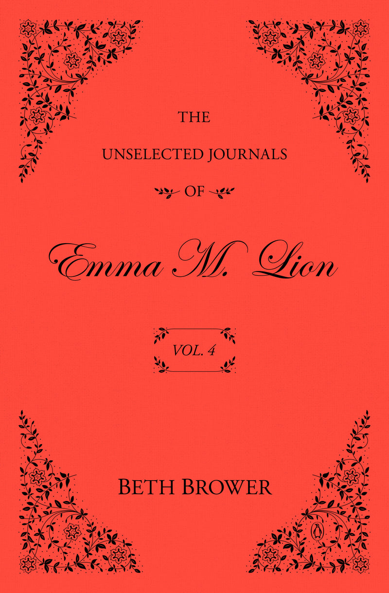 The Unselected Journals of Emma M. Lion: Vol. 4