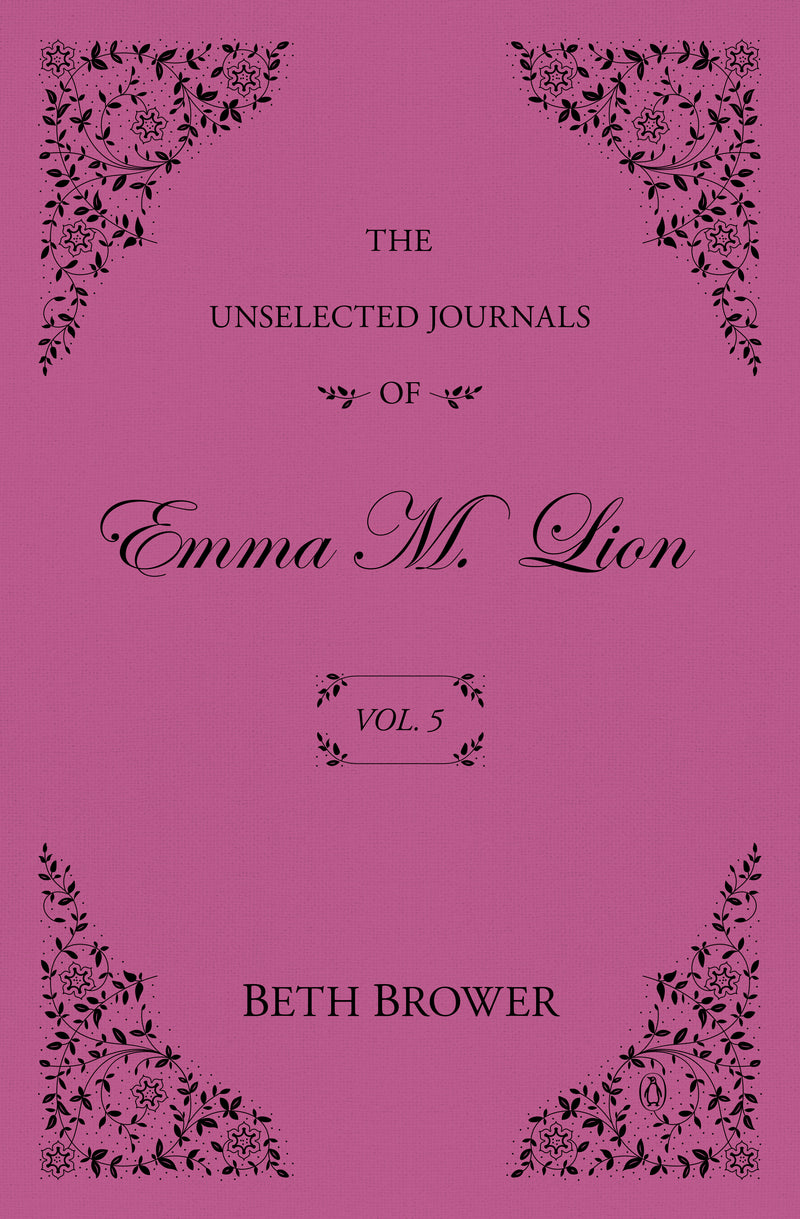 The Unselected Journals of Emma M. Lion: Vol. 5