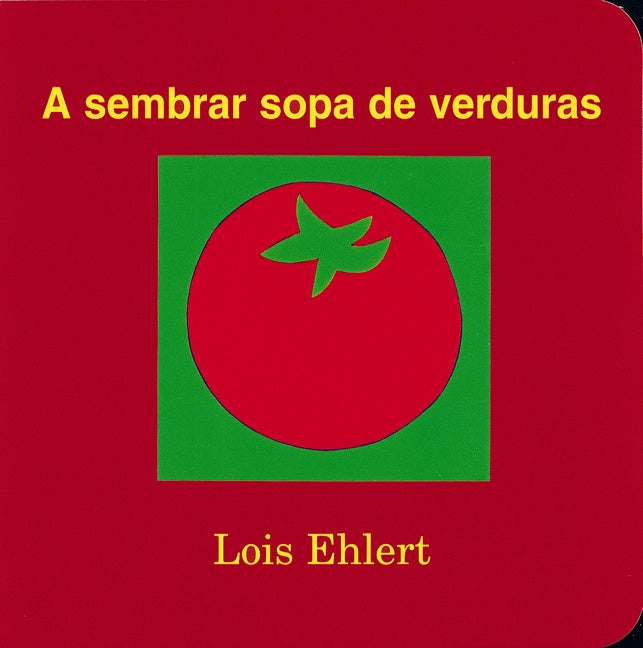A sembrar sopa de verduras: Growing Vegetable Soup (Spanish Edition)