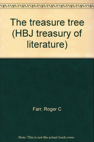 The treasure tree (HBJ treasury of literature) Farr, Roger C