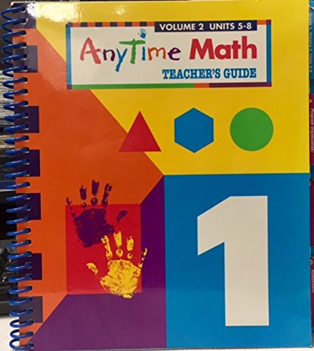 Anytime Math 1st Grade Volume 2 Teacher Edition [Paperback] unknown author