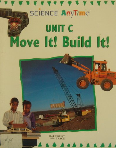 Science Anytime Unit C Move It! Build It! [Paperback] Harcourt