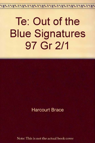 Out of the Blue, Teacher's Edition (Signatures, Grade 2) [Hardcover] Hmh School