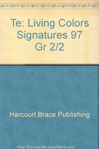 Te: Living Colors Signatures 97 Gr 2/2 [Hardcover] Hmh School
