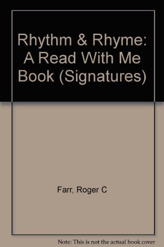 Rhythm & Rhyme: A Read With Me Book (Signatures) Farr and Harcourt School Publishers