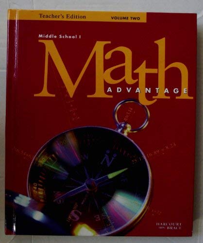 Math Advantage: Middle School 1, Teacher's Edition, Volume 2 [Hardcover] harcourt-brace