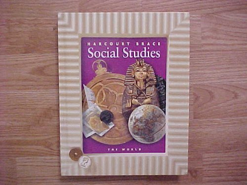 Harcourt School Publishers Social Studies: Student Edition The World Grade 6 Hb Social Studies 2000 [Hardcover]