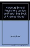 Vamos De Fiesta Big Book of Rhymes Grade 1: Harcourt School Publishers Vamos De Fiesta (Spanish Edition) Hb