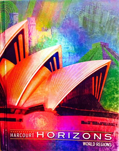 Harcourt School Publishers Horizons: Student Edition World Regions 2003 HARCOURT SCHOOL PUBLISHERS