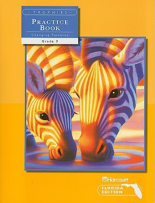 Harcourt School Publishers Trophies Florida: Student Edition Practice Book 3-1 Grade 3 HARCOURT SCHOOL PUBLISHERS