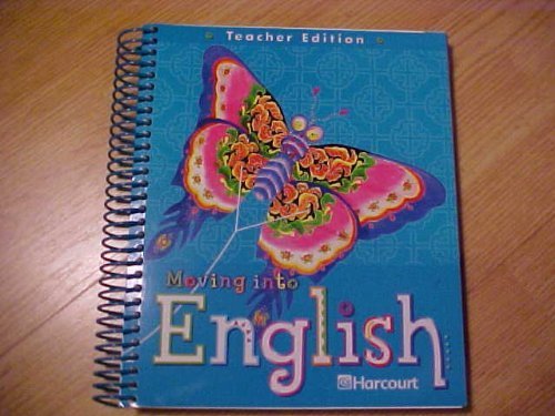 Harcourt Grade 4 Moving Into English 05, National Teacher's Edition [Spiral-bound] Harcourt School Publishers