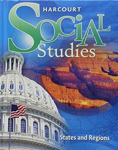 Harcourt Social Studies: Student Edition Grade 4 States and Regions 2007 [Hardcover] HARCOURT SCHOOL PUBLISHERS
