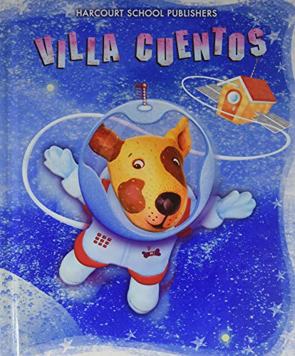 Alcanza/Estrellas Grade 1 Level 1-3: Harcourt School Publishers Villa Cuentos (Span Rdg 08/09/10 (Wt)) (Spanish Edition) Hsp