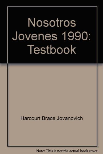 Nosotros Jovenes, 1990: Testbook [Paperback] Harcourt Brace Jovanovich