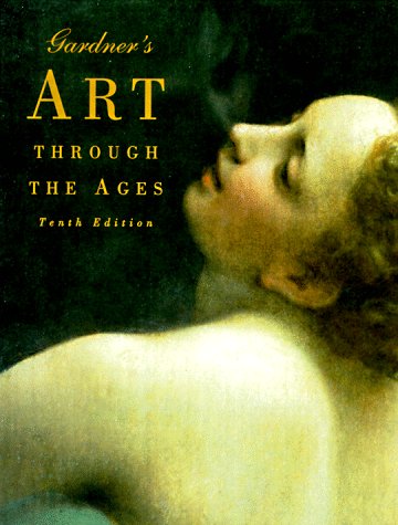 Gardner's Art Through the Ages [Hardcover] Tansev, Richard;De LA Croix, Horst;Kleiner, Fred S.