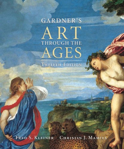 Gardner's Art Through the Ages Kleiner, Fred S. and Mamiya, Christin J.